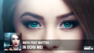 Anya feat Matteo - Melodia În ochii mei