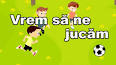 Vrem să ne jucăm