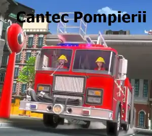 cantec pompierii
